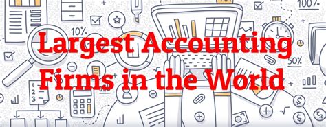 who is the richest accountant in the world|10 Largest Accounting Firms in the World .